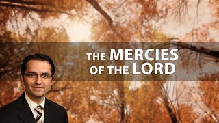 966 - The Mercies of the Lord - Shahbaz B.