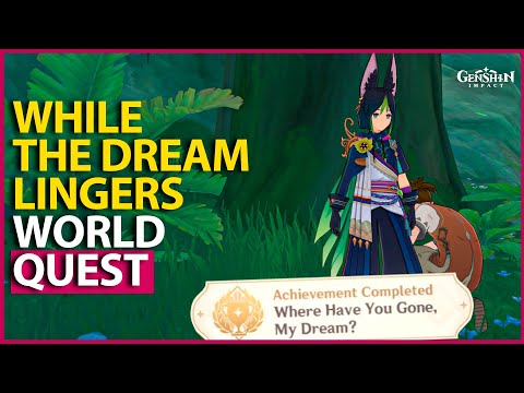 While the Dream Lingers Sumeru Hidden Quest: Achievement Where Have You Gone My Dream Genshin Impact