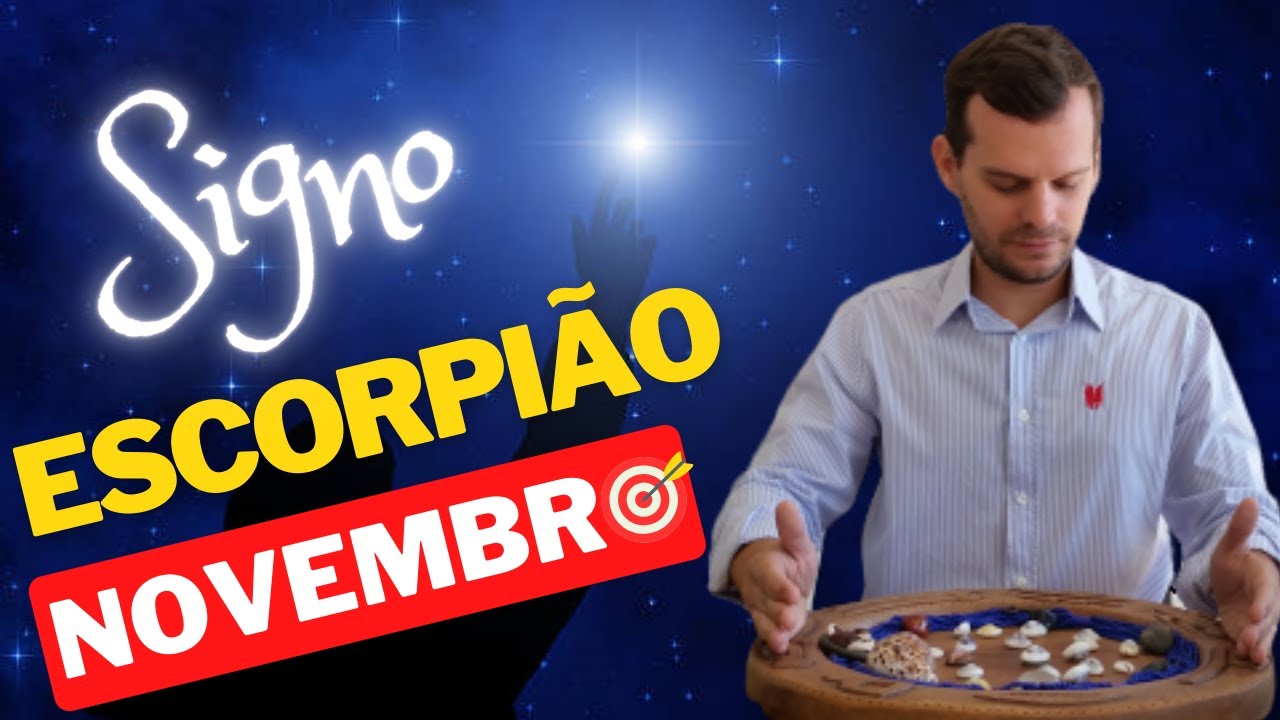 ESCORPIÃO NOVEMBRO 2024 - PREVISÕES DOS ORIXÁS