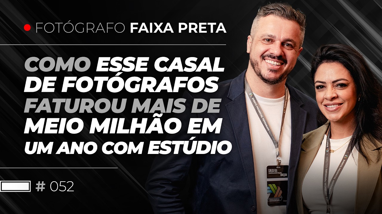 Casal de fotógrafos têm maior faturamento do estúdio: meio milhão de reais | #052