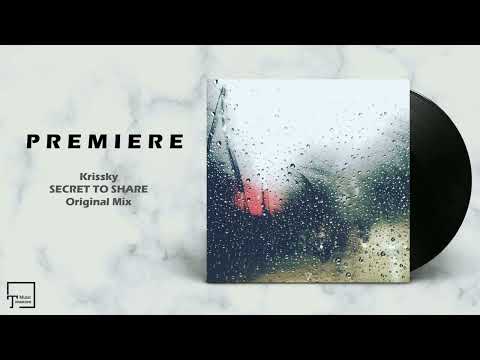 PREMIERE: Krissky - Secret To Share (Original Mix) [SEVEN VILLAS MUSIC]