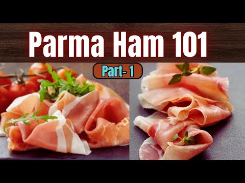 Parma Ham 101: The Italian Delicacy Explained History & Process!