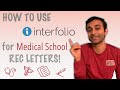 How to Use INTERFOLIO for Your Letters of Recommendation (Medical School Applications)