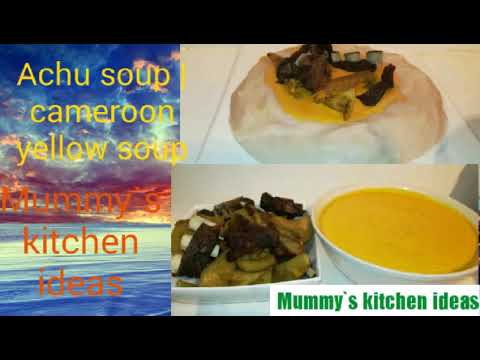 Cameroon Achu and yellow soup Recipe / mummy's kitchen idea Recipe👍