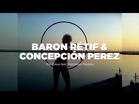 Baron Rétif & Concepción Perez - The Crave (Official Video) | Le Mellotron Premiere