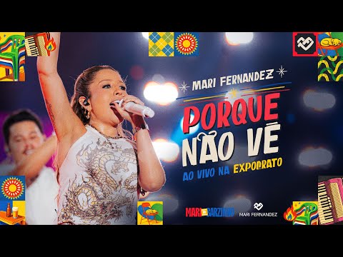 Mari Fernandez - PORQUE NÃO VÊ (Mari no Barzinho - Ao Vivo na Expocrato)