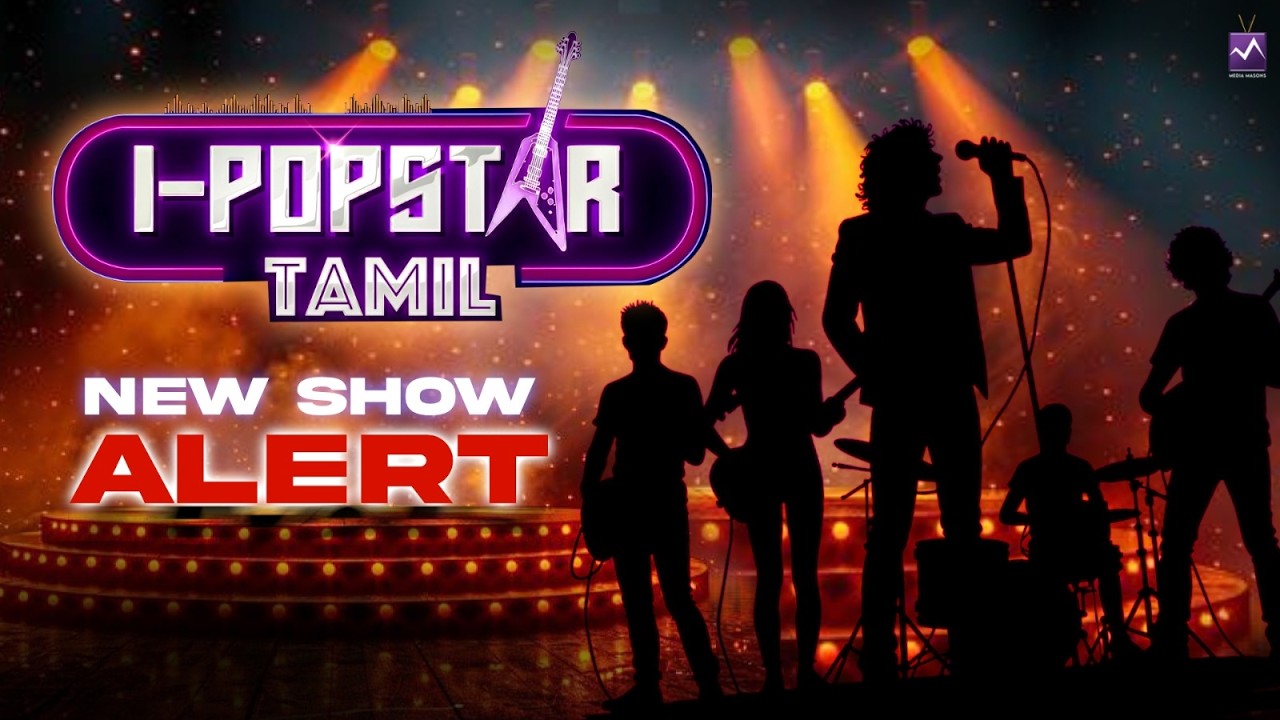 I-POPSTAR Tamil | Auditions Begin Soon | Media Masons