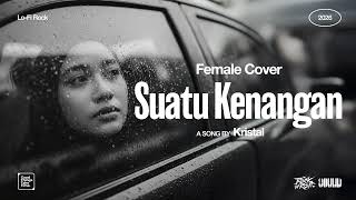 Download lagu Kristal • Suatu Kenangan (Female Cover) • Lo-Fi Rock Version mp3