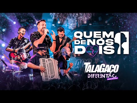Talagaço – QUEM DE NÓS DOIS | EP Diferentão