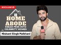 Home Abode - Sneak Peek into celebrity homes ft. Nishant Singh Malkhani |Exclusive|