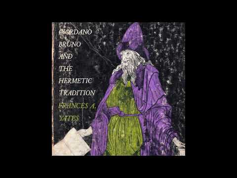 Giordano Bruno and the Hermetic Tradition (1964) Audiobook (Part 1) by Frances A. Yates