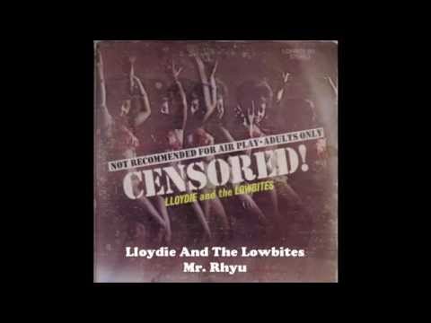 Lloydie And The Lowbites - Mr. Rhyu