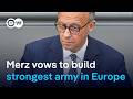German Chancellor Merz Wants To Create Europe S Strongest Army DW News