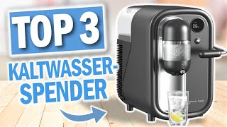Beste KALTWASSERSPENDER 2025 | Top 3 Kaltwasser-Spender 2025