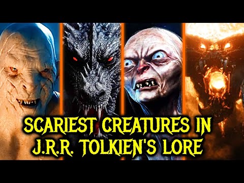 Top 18 Scariest Creatures inTolkien's Universe That Can FuelYour Nightmares For Years - Explored