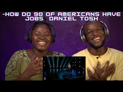 Daniel Tosh - How Do 90% of Americans Have Jobs? Reaction