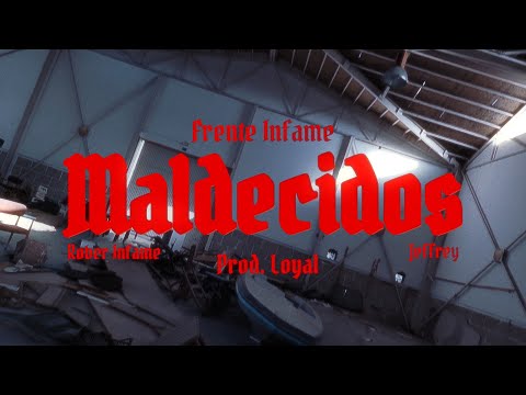 Frente Infame - MALDECIDOS (Prod. Loyal) [Video Oficial]