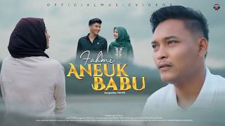 Download lagu Fahmi - Aneuk Babu () Lagu Aceh Terbaru 2026 mp3