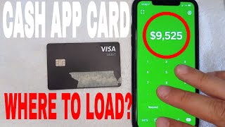 ✅  Where Do You Load Cash App Card? 🔴