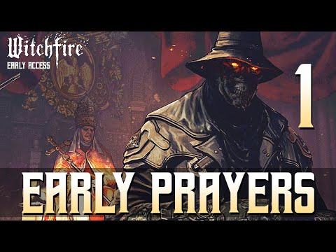 [1] Early Prayers (Let’s Play Witchfire Early Access w/ GaLm)