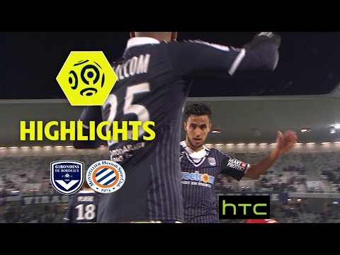 Girondins de Bordeaux - Montpellier Hérault SC (5-1) - Highlights - (GdB - MHSC) / 2016-17