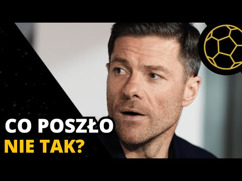 CO KONKRETNIE POSZŁO NIE TAK W PRACY XABIEGO ALONSO? POROZMAWIAJMY O FAKTACH, A NIE O FARMAZONACH