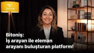 Bitoniş: İş arayan ile eleman arayanı buluşturan platform!