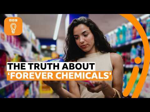 What you need to know about 'forever chemicals'