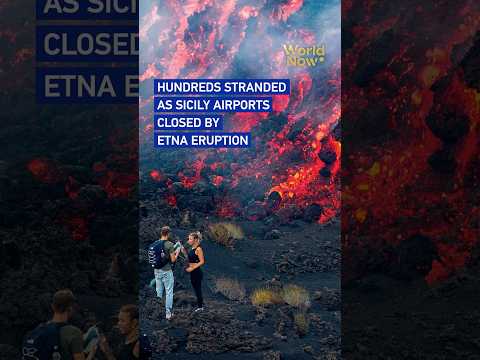 Hundreds stranded as Sicily airports closed by Etna eruption #worldnow