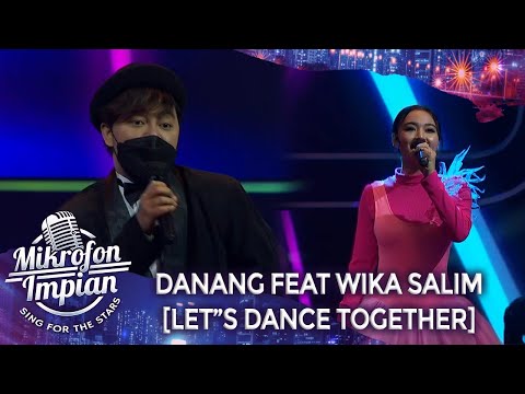 DANANG FEAT WIKA SALIM [LETS DANCE TOGETHER] | Mikrofon Impian GTV