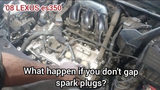 Lexus es350 spark plugs, should you gap the plugs out the box?