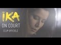 Ika - On court [CLIP OFFICIEL] 