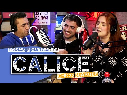 Tomás e Margarida cantam "Cálice" de Chico Buarque