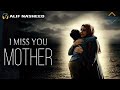 I MISS YOU MOTHER Beautiful Nasheed Official Video