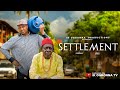 SETTLEMENT Nkem Owoh Ik Ogbonna Modola Osifuwa Mc Mbakara Nigerian Movie 2025