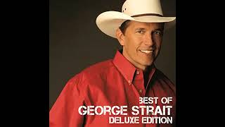 George Strait • I Just Want To Dance With You