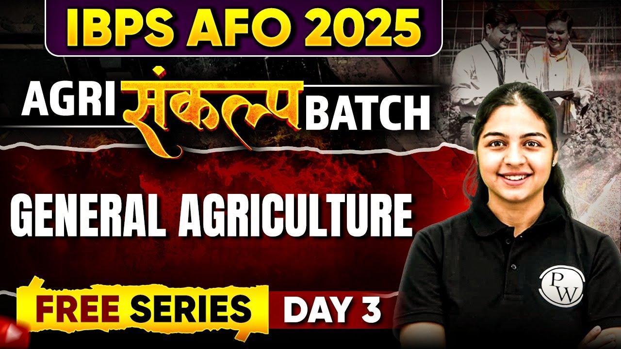 IBPS AFO 2025 | Complete General Agriculture for IBPS AFO Exam | IBPS AFO Classes 2025 | Day 3