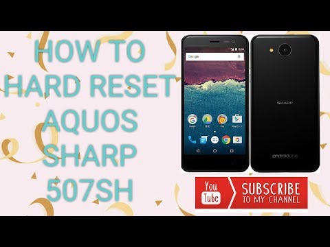 HOW TO HARD RESET AQUOS SHARP 507SH