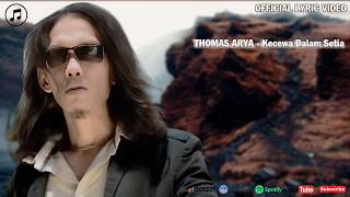 Download lagu THOMAS ARYA - Kecewa Dalam Setia mp3 Download lagu THOMAS ARYA - Kecewa Dalam Setia mp3