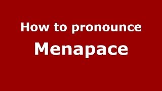 How to pronounce Menapace