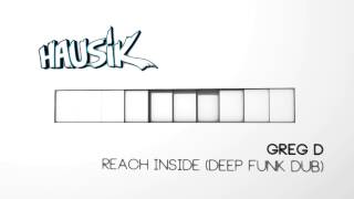 [Hausik 002: Lifted] Greg D - Reach Inside (Deep Funk Dub)