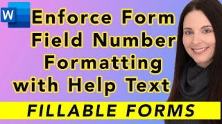 How To Enforce Form Field Number Formatting - Insert Help Text - Apply Number Formatting to Fields