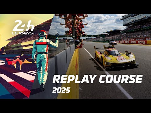 24 Heures du Mans 2025 - REPLAY COURSE 🇫🇷