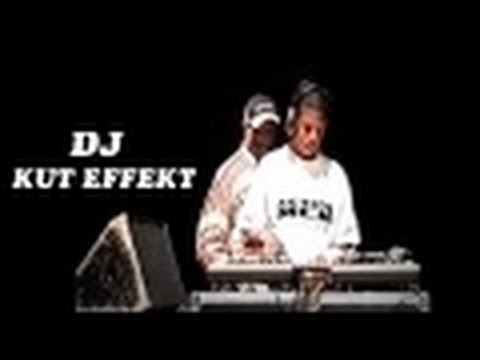 DJ KUT EFFEKT scratch passe-passe du vrai hip hop du lourd