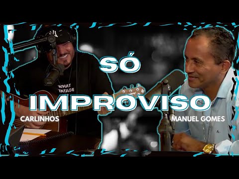 Carlinhos e Manuel Gomes arrepiando.