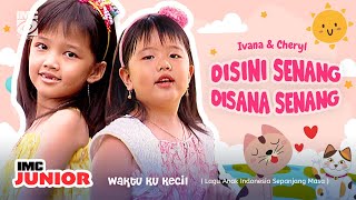 Download lagu Ivana & Cheryl - Disini Senang Disana Senang 😁 ( Waktu Ku Kecil ) IMC RECORDS mp3 Download lagu Ivana & Cheryl - Disini Senang Disana Senang 😁 ( Waktu Ku Kecil ) IMC RECORDS mp3