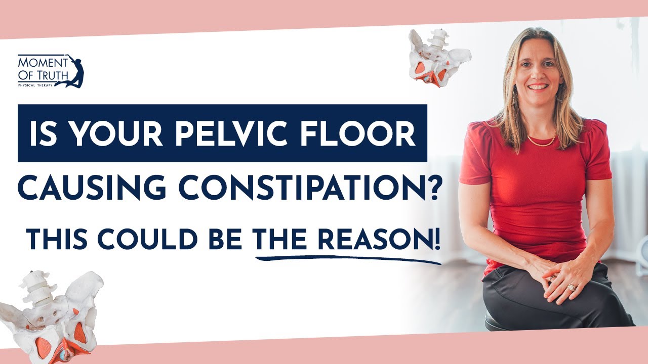 Constipation and Pelvic Health: How Pelvic Floor Dysfunction Plays a Role