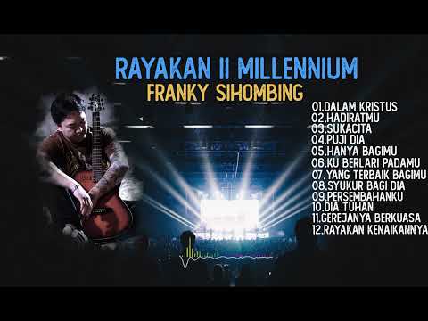 Rayakan II   Franky Sihombing (Milenium Live Recording)