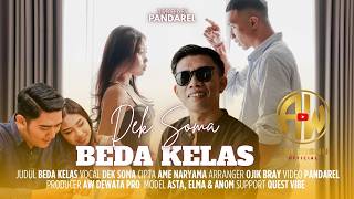 Download lagu DEK SOMA - BEDA KELAS - MUSIC VIDEO mp3 Download lagu DEK SOMA - BEDA KELAS - MUSIC VIDEO mp3