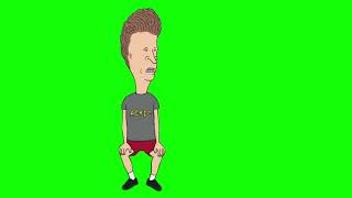 Butt-head "took you long enough, dumbass" green screen